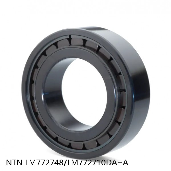 LM772748/LM772710DA+A NTN Cylindrical Roller Bearing